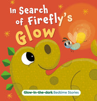 In search of Fireflys Glow Glow-in-the-dark Bedtime stories - Mishmashed