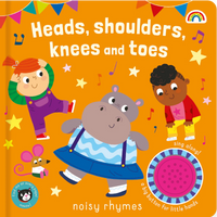 Noisy Rhymes Heads Shoulders Knees & Toes Really Decent Books